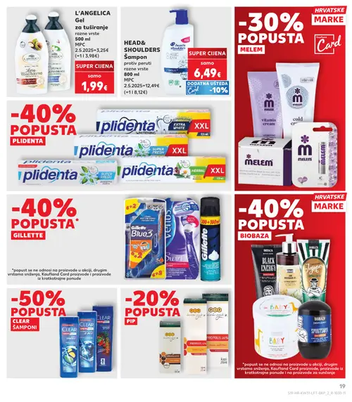 Kaufland katalog — stranica 19: L'ANGELICA L'ANGELICA Gel za tuširanje razne vrste, HEAD& SHOULDERS HEAD& SHOULDERS Šampon protiv peruti razne vrste, Plidenta Plidenta Whitening, Plidenta Plidenta Super Fresh (vrijedi 29. 07. 2026.–05. 08. 2026.)