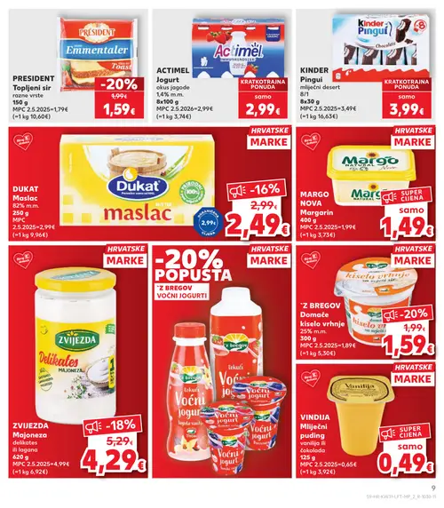 Kaufland katalog — stranica 9: PRESIDENT PRESIDENT Topljeni sir razne vrste, 'Z BREGVOG Voćni jogurti, ZVIJEZDA ZVIJEZDA Majoneza delikates ili lagana, Dukat DUKAT Maslac (vrijedi 29. 07. 2026.–05. 08. 2026.)