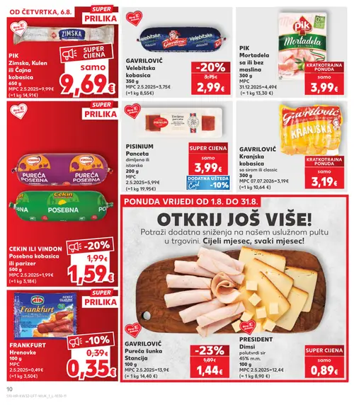 Kaufland katalog — stranica 10: PISINIUM PISINIUM Panceta dimljena ili istarska, GAVRILOVIĆ GAVRILOVIĆ Pureća šunka Stancija, GAVRILOVIĆ GAVRILOVIĆ Velebitska kobasica, CEKIN ILI VINDON Posebna kobasica ili parizer (vrijedi 06. 08. 2026.–11. 08. 2026.)