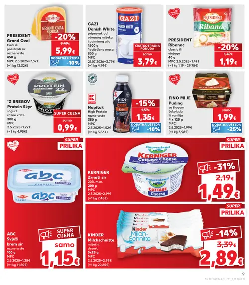 Kaufland katalog — stranica 9: KERNIGER KERNIGER Zrnat sir, PRESIDENT PRESIDENT Ribanac, PRESIDENT PRESIDENT Grand Oval sir, K Classic Napitak High Protein razne vrste (vrijedi 06. 08. 2026.–11. 08. 2026.)