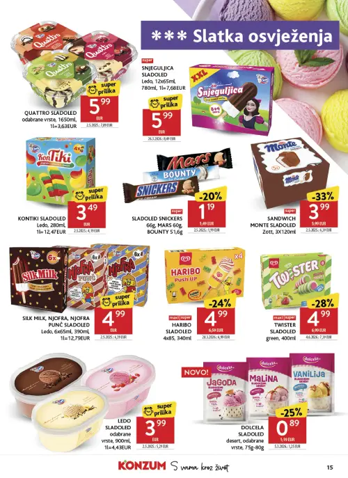 Konzum katalog — stranica 15: Zott SANDWICH MONTE SLADOLED Zott, 3x120ml, TWISTER SLADOLED green, 400ml, dolcela SLADOLED DESERT, odabrane vrste, 75g-80g, Ledo SLADOLED odabrane vrste, 900ml, 1l=4,43EUR (vrijedi 24. 06. 2026.–30. 06. 2026.)