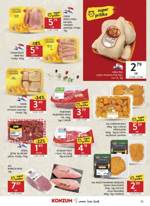 Konzum katalog — stranica 21: Cekin CEKIN PILEĆI ZAMATAK obiteljsko pakiranje, Vindija, AiA AiA PILEĆI PANIRANI ODREZAK GRAN CROCCANTE 300g, 1kg=9,97EUR ALLA MILANESE 280g, 1kg=10,68EUR, PIK MLJEVENO MESO PIK, AiA AiA PUREĆA PRSA (vrijedi 24. 06. 2026.–30. 06. 2026.)