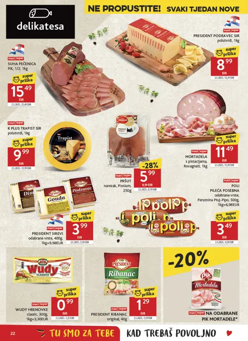 Konzum katalog — stranica 22: PIK SUHA PEČENICA PIK, PRESIDENT PRESIDENT PODRAVEC SIR polutvrdi, K PLUS K PLUS TRAPIST SIR polutvrdi, PRESIDENT PRESIDENT SIREVI odabrane vrste (vrijedi 08. 07. 2026.–14. 07. 2026.)