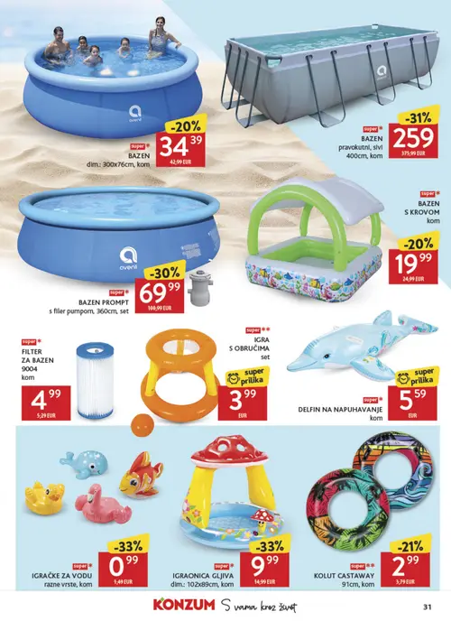 Konzum katalog — stranica 31: IGRAČKE ZA VODU razne vrste, kom, IGRAONICA GLJIVA, BAZEN pravokutni, slvi, BAZEN PROMPT s filer pumpom, 360cm, set (vrijedi 08. 07. 2026.–14. 07. 2026.)