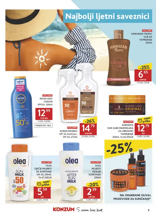 Konzum katalog — stranica 9: olea OLEA DJEČJE MLIJEKO ZA SUNČANJE SPF 50, ECRAN ECRAN MLIJEKO SPF 50, broncea+, SPF 50, Hawaiian Tropic HAWAIIAN TROPIC ULJE ZA TAMNJENJE, AFRODITA AFRODITA SUN CARE MARMELADA ZA UBRZANO TAMNJENJE (vrijedi 15. 07. 2026.–21. 07. 2026.)