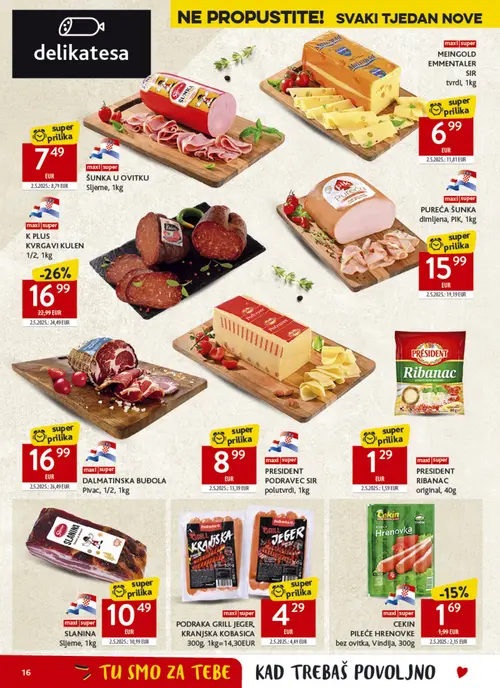 Konzum katalog — stranica 16: MEINGOLD EMMENTALER SIR tvrdi, 1kg, DALMATINSKA BUĐOLA Pivac, 1/2, 1kg, PRESIDENT PRESIDENT PODRAVEC SIR polutvrdi, 1kg, K PLUS K PLUS KRVAVI KULEN 1/2, 1kg (vrijedi 22. 07. 2026.–28. 07. 2026.)