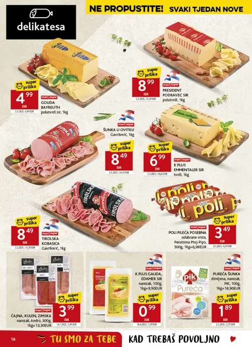 Konzum katalog — stranica 16: GAVRILOVIĆ ŠUNKA U OVITKU, GAVRILOVIĆ TIROLSKA KOBASICA, K PLUS K PLUS EMMENTALER SIR tvrdi, PRESIDENT PODRAVEC SIR polutvdi (vrijedi 04. 08. 2026.–11. 08. 2026.)