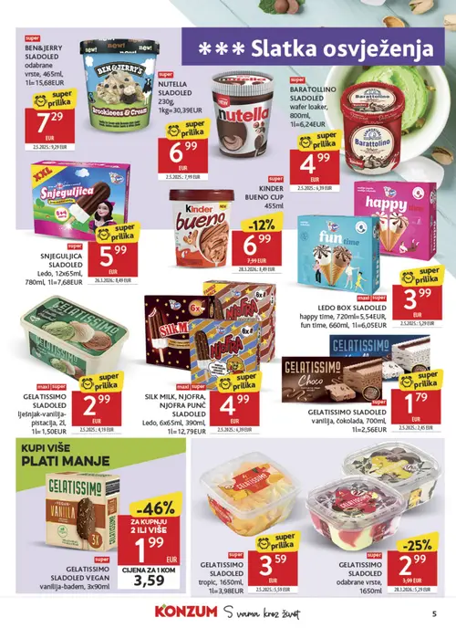 Konzum katalog — stranica 5: GELATISSIMO GELATISSIMO SLADOLED VEGAN vanilija-badem, GELATISSIMO GELATISSIMO SLADOLED troplic, Ledo SNJEGULJICA SLADOLED, GELATISSIMO GELA TISSIMO SLADOLED lješnjak-vanilija-pistacija (vrijedi 04. 08. 2026.–11. 08. 2026.)