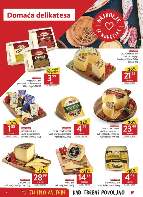 Konzum katalog — stranica 4: PRESIDENT SIR polutvtrdi, odabrane vrste, 400g, 1kg=9,98EUR, DALMATINAC SIR tvrdi, od ovčjeg I kravljeg mlijeka, Paška sirana, 1kg, BOVI BLUE SIR meki, s plemenitom plijesni, Vindija, 100g, ŠPIN ISTARSKI SIR tvrdi, kravlji, punomasni, Agrolaguna, 230g (vrijedi 12. 08. 2026.–18. 08. 2026.)