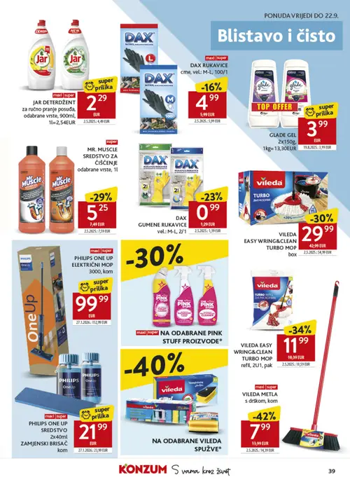 Konzum katalog — stranica 39: JAR DETERDŽENT za ručno pranje posuđa, odabrane vrste, 900ml, VILEDA METLA s drškom, kom, VILEDA EASY WRING&CLEAN TURBO MOP refil, 2U1, pak, PHILIPS ONE UP ELEKTRIČNI MOP 3000, kom (vrijedi 09. 09. 2026.–15. 09. 2026.)