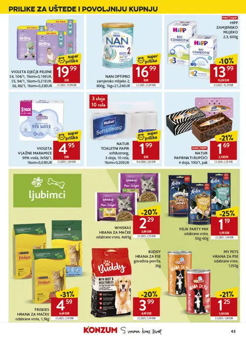 Konzum katalog — stranica 43: FRISKIES HRANA ZA MAČKE odabrane vrste, 1,5kg, VIOLETA VLAŽNE MARAMICE 99% voda, 3x56/1, 1kom=0,03EUR, FELIX PARTY MIX odabrane vrste, 50g-60g, NATUR TOALETNI PAPIR soft&strong, 3 sloja, 10 rola, 1kom=0,20EUR (vrijedi 09. 09. 2026.–15. 09. 2026.)