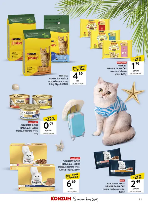 Konzum katalog — stranica 11: FRISKIES FRISKIES HRANA ZA MAČKE suha, odabrane vrste, GOURMET GOLD GOURMET GOLD HRANA ZA MAČKE mokra, odabrane vrste, FRISKIES FRISKIES HRANA ZA MAČKE mokra, odabrane vrste, GOURMET PERLE GOURMET PERLE HRANA ZA MAČKE mokra, odabrane vrste (vrijedi 06. 07. 2026.–26. 07. 2026.)
