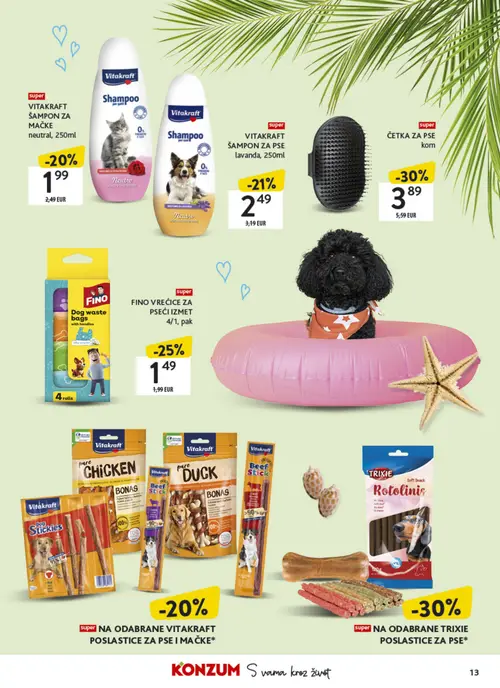 Konzum katalog — stranica 13: ČETKA ZA PSE, FINO FINO VREĆICE ZA PSEĆI IZMET 4/1, pak, Vitakraft VITAKRAFT ŠAMPON ZA PSE lavanda, 250ml, Vitakraft VITAKRAFT ŠAMPON ZA MAČKE neutral, 250ml (vrijedi 06. 07. 2026.–26. 07. 2026.)