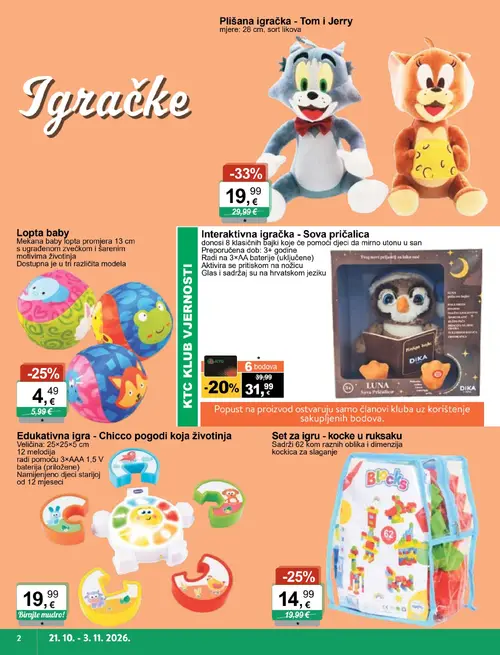 KTC katalog — stranica 2: Plišana igračka - Tom i Jerry, Set za igru - kocke u ruksaku, baby lopta, DIKA Interaktivna igračka - Sova pričalica (vrijedi 21.10.–03.11.2026.)