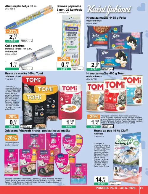 KTC katalog — stranica 41: ROYAL Aluminijska folija 30 m, TOMI Hrana za mačke 100 g Tomi odabrani okusi, TOMI Hrana za mačke 100 g Tomi odabrani okusi, ROYAL Slamka papirnata 6 mm, 25 kom/pak (vrijedi 24. 06. 2026.–30. 06. 2026.)