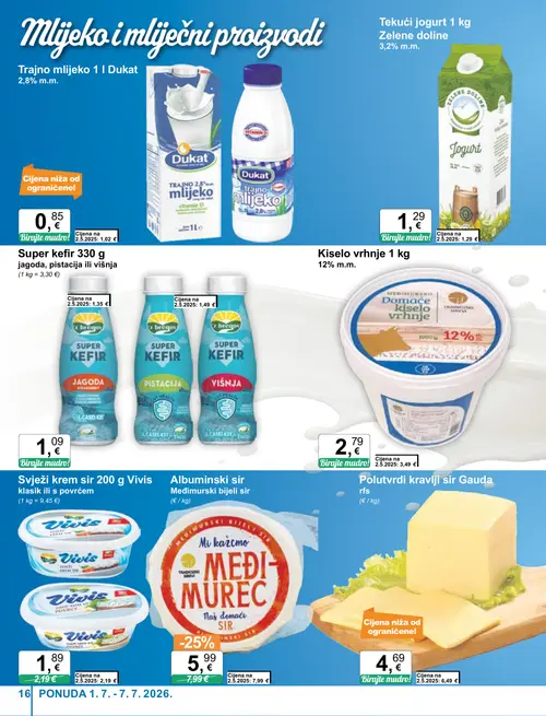 KTC katalog — stranica 16: Polutvrdi kravlji sir Gauda, Super kefir 330 g jagoda, pistacija ili višnja, MEDI- MUREC Albuminski sir Međimurski bijeli sir, MEDIMURSKO Kiselo vrhnje 1 kg (vrijedi 01. 07. 2026.–07. 07. 2026.)