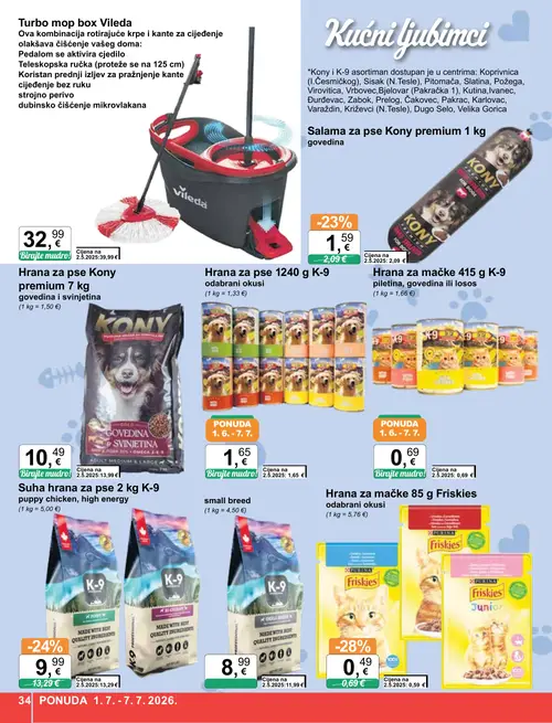 KTC katalog — stranica 34: Friskies Hrana za mačke 85 g Friskies odabrani okusi, small breed (1 kg = 4,50 €), K-9 Suha hrana za pse 2 kg K-9 puppy chicken, high energy, Kony Salama za pse Kony premium 1 kg govedina (vrijedi 01. 07. 2026.–07. 07. 2026.)