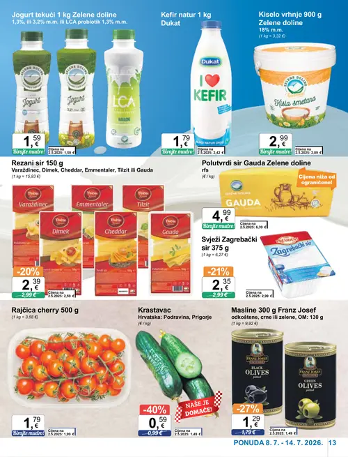 KTC katalog — stranica 13: Podravina Krastavac, Franz Josef Masline 300 g Franz Josef odkoštene, crne ili zelene, OM: 130 g, President Svježi Zagrebački sir 375 g (vrijedi 08. 07. 2026.–14. 07. 2026.)