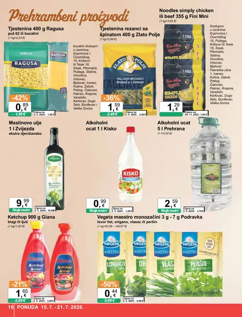 KTC katalog — stranica 16: Podravka Vegeta maestro monozačini 3 g - 7 g Podravka lovor list, origano, vlasac ili peršin, Ragusa Tjestenina 400 g Ragusa, Zvijezda Maslinovo ulje 1 l Zvijezda ekstra djevicansko, Zlato Polje Tjestenina rezanci sa špinatom 400 g Zlato Polje (vrijedi 15. 07. 2026.–21. 07. 2026.)