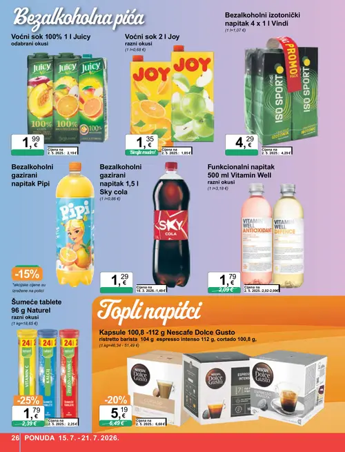 KTC katalog — stranica 26: Joy Voćni sok 2 l Joy razni okusi, Šumeće tablete 96 g Naturel razni okusi, Nescafe Dolce Gusto Kapsule 100,8 -112 g Nescafe Dolce Gusto, Vitamin Well Funkcionalni napitak 500 ml Vitamin Well razni okusi (vrijedi 15. 07. 2026.–21. 07. 2026.)