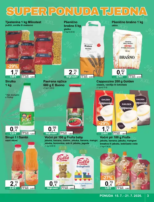 KTC katalog — stranica 3: E Buono Pasirana rajčica 680 g E Buono, Mlinotest Tjestenina 1 kg Mlinotest pužići, svrdla ili makaron, Frulla Voćni pir 100 g Frulla jabuka, banana; malina; jabuka, banana, mango; breskva ili jabuka, bobičasto voće, Pšenično brašno 5 kg glatko (vrijedi 15. 07. 2026.–21. 07. 2026.)