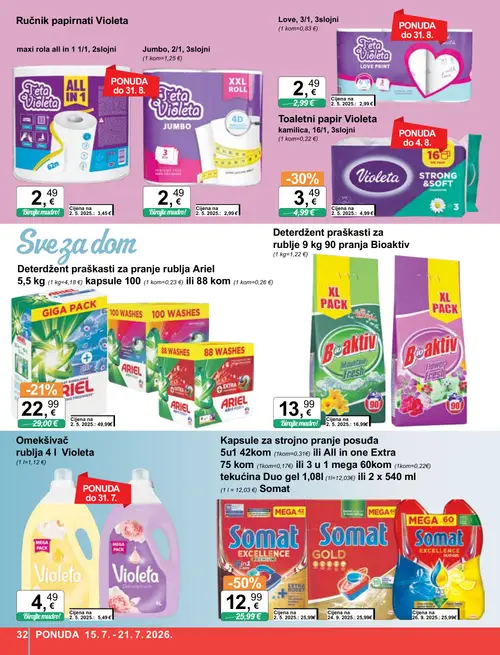 KTC katalog — stranica 32: Somat Kapsule za strojno pranje posuđa 5u1 42kom ili All in one Extra 75 kom ili 3 u 1 mega 60kom tekućina Duo gel 1,08l ili 2 x 540 ml, Violeta Toaletni papir Violeta kamilica, 16/1, 3slojni, Violeta Ručnik papirnati Violeta maxi rola all in 1 1/1, 2slojni, Ariel Deterdžent praškasti za pranje rublja Ariel 5,5 kg (vrijedi 15. 07. 2026.–21. 07. 2026.)