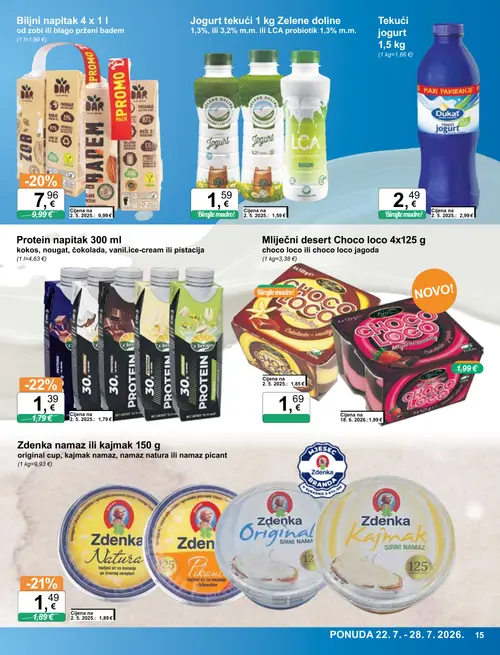 KTC katalog — stranica 15: Protein napitak 300 ml kokos, nougat, čokolada, vanil.ice-cream ili pistacija, Zdenka Zdenka namaz ili kajmak 150 g original cup, kajmak namaz, namaz natura ili namaz picant, Biljni napitak 4 x 1 l od zobi ili blago prženi badem, Dukat Tekući jogurt 1,5 kg (vrijedi 22. 07. 2026.–28. 07. 2026.)