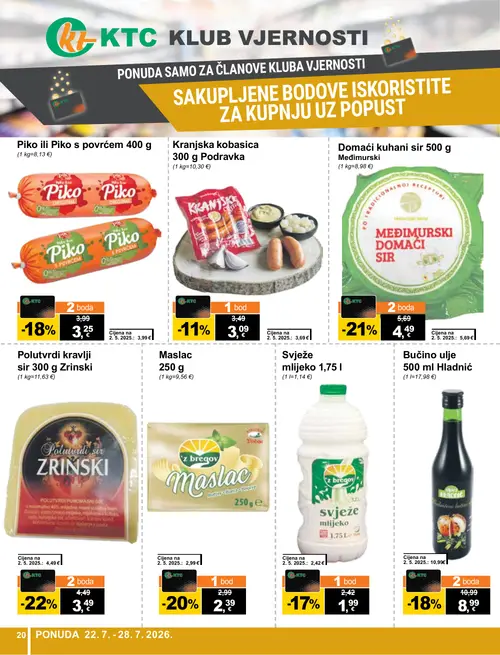 KTC katalog — stranica 20: Zrinski Polutvrdi kravlji sir 300 g Zrinski, Međimurski Domaći kuhani sir 500 g Međimurski, Maslac 250 g, Piko Piko kobasica s povrćem 400 g (vrijedi 22. 07. 2026.–28. 07. 2026.)
