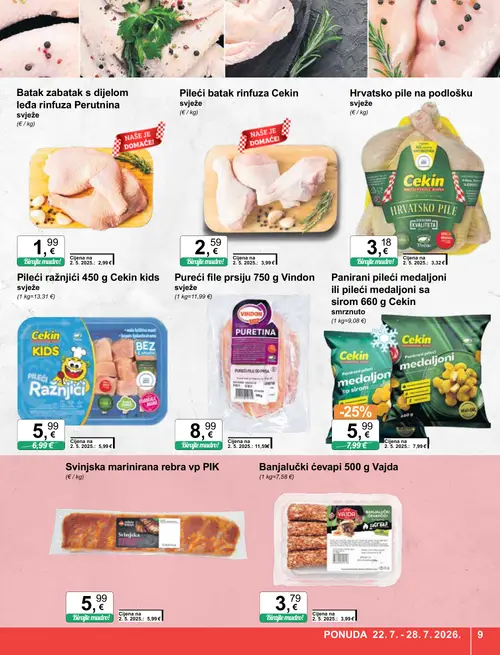 KTC katalog — stranica 9: Cekin Panirani pileći medaljoni ili pileći medaljoni sa sirom 660 g Cekin, Vindon Pureći file prsiju 750 g Vindon (vrijedi 22. 07. 2026.–28. 07. 2026.)