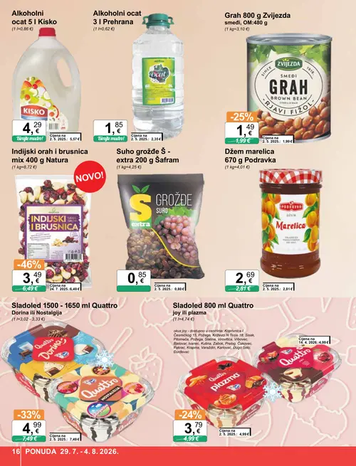 KTC katalog — stranica 16: Natura Indijski orah i brusnica mix 400 g Natura, Quattro Sladoled 1500 - 1650 ml Quattro Dorina ili Nostalgija, Zvijezda Grah 800 g Zvijezda smeđi, OM:480 g, Quattro Sladoled 800 ml Quattro joy ili plazma (vrijedi 29. 07. 2026.–04. 08. 2026.)
