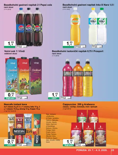 KTC katalog — stranica 25: Arabesca Cappuccino 200 g Arabesca, Vindi Voćni sok 1 l Vindi, Nescafe Nescafe instant kava 2u1 classic 8 g ili 3 u 1 creamy latte 15 g, 3 u 1 classic 15,5 g, strong 14 g, frappe 15 g, Prosport Bezalkoholni isotonicki napitak 0,75 l Prosport (vrijedi 29. 07. 2026.–04. 08. 2026.)