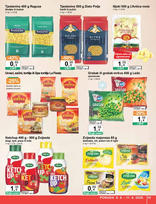 KTC katalog — stranica 19: Zlatno Polje Tjestenina fusilli ili pužići 500 g Zlatno polje, Ragusa Tjestenina školjke ili šubiot 400 g Ragusa, Zvijezda Ketchup blagi, ljuti, pizza ili kids 490 g - 500 g Zvijezda, Zvijezda Majoneza delicates, čili, prženi luk ili light Zvijezda 85 g (vrijedi 06. 08. 2026.–11. 08. 2026.)