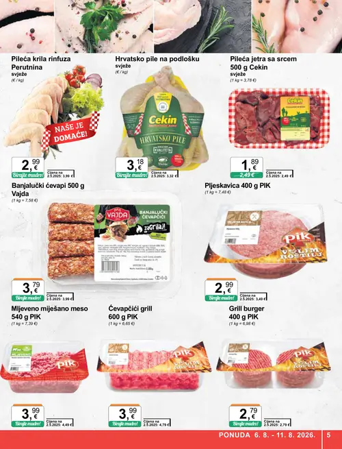 KTC katalog — stranica 5: Pileća krila rinfuza Perutnina svježe, Cekin Pileća jetra sa srcem 500 g Cekin svježe, PIK Ćevapčići grill 600 g PIK, PIK Mljeveno miješano meso 540 g PIK (vrijedi 06. 08. 2026.–11. 08. 2026.)