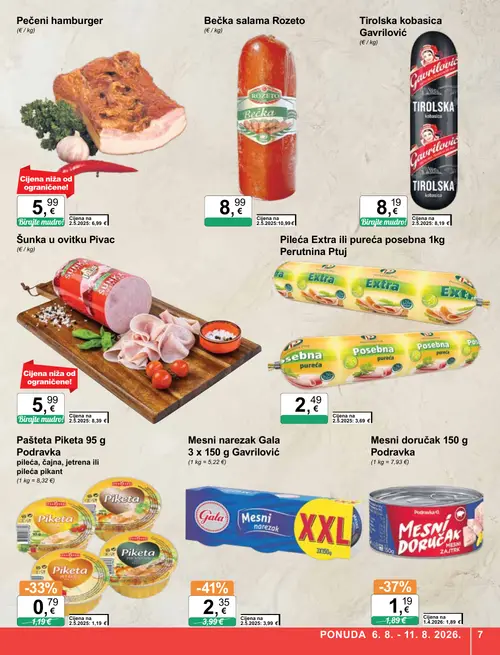 KTC katalog — stranica 7: Podravka Pašteta Piketa 95 g, Perutnina Ptuj Pileća Extra ili pureća posebna 1kg, Gavriloović Mesni narezak Gala 3 x 150 g, Šunka u ovitku Pivac (vrijedi 06. 08. 2026.–11. 08. 2026.)
