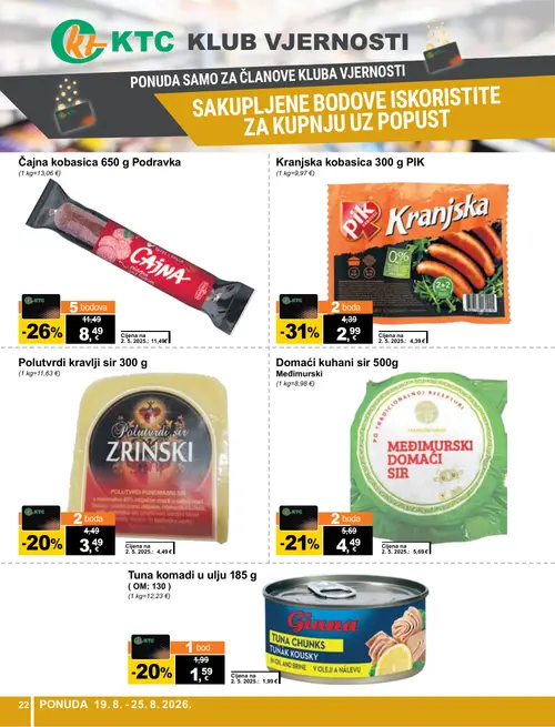 KTC katalog — stranica 22: PIK Kranjska kobasica 300 g PIK, Podravka Čajna kobasica 650 g Podravka, Polutvrdi kravlji sir 300 g, Domaći kuhani sir 500 g Međimurski (vrijedi 19. 08. 2026.–25. 08. 2026.)