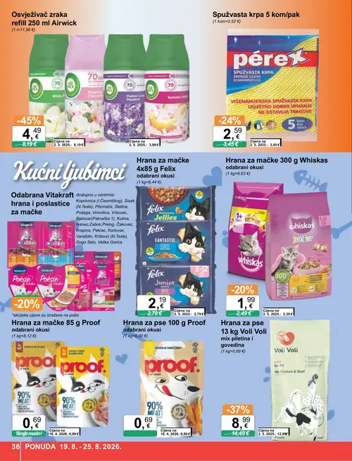 KTC katalog — stranica 36: Airwick Osvježivač zraka refill 250 ml Airwick, Voli Voli Hrana za pse 13 kg Voli Voli mix piletina i govedina, perex Spužvasta krpa 5 kom/pak, Proof Hrana za mačke 85 g Proof odabrani okusi (vrijedi 19. 08. 2026.–25. 08. 2026.)