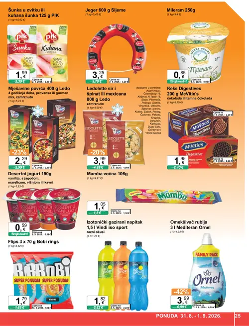 KTC katalog — stranica 25: Ornel Omekšivač rublja 3 l Mediteran Ornel, Ledo Mješavine povrća 400 g Ldo 4 godišnja doba, provansa ili gurman mix, zamrznuto, Ledo Ledolette sir i spinat ili mexicana 800 g Ldo zamrznuto, Vindi Izotonički gazirani napitak 1,5 l Vindi iso sport razni okusi (vrijedi 26. 08. 2026.–01. 09. 2026.)