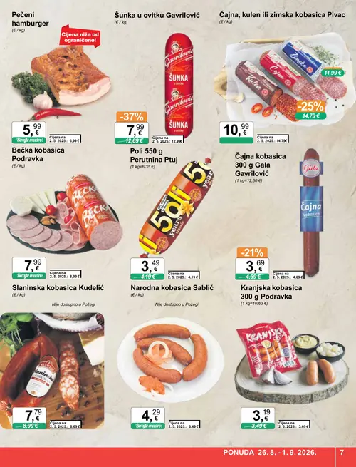 KTC katalog — stranica 7: Gavrilović Šunka u ovitku Gavrilović, Gala Gavrilović Čajna kobasica 300 g Gala Gavrilović, Pivac Čajna, kulen ili zimska kobasica Pivac, Podravka Kranjska kobasica 300 g Podravka (vrijedi 26. 08. 2026.–01. 09. 2026.)
