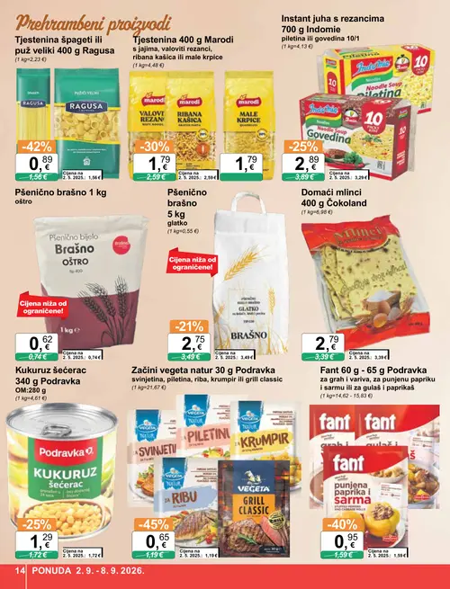 KTC katalog — stranica 14: Vegeta Začini vegeta natur 30 g Podravka svinjetina, piletina, riba, krumpir ili grill classic, Ragusa Tjestenina špageti ili puž veliki 400 g Ragusa, Fant 60 g - 65 g Podravka za grah i variva, za punjenu papriku i sarmu ili za gulaš i paprikaš, Marodi Tjestenina 400 g Marodi s jajima, valoviti rezanci, ribana kašica ili male krpice (vrijedi 02. 09. 2026.–08. 09. 2026.)