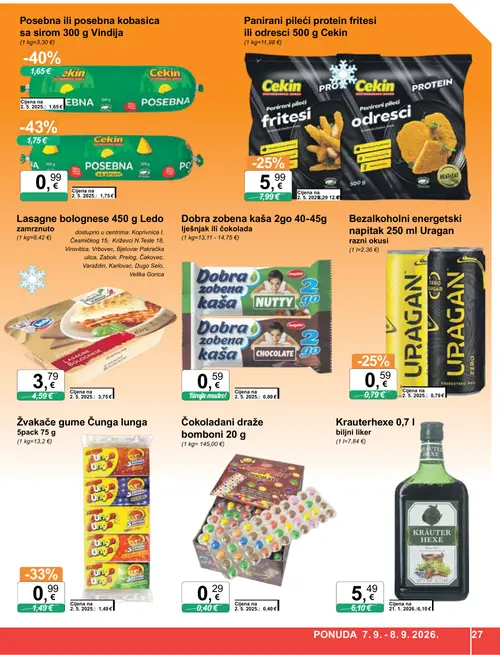 KTC katalog — stranica 27: Cekin Posebna kobasica sa sirom 300 g Vindija, Dobra zobenena kaša 2go 40-45g lješnjak ili čokolada, Žvakaće gume čunga lunga 5pack 75 g, Čokoladani draže bomboni 20 g (vrijedi 02. 09. 2026.–08. 09. 2026.)