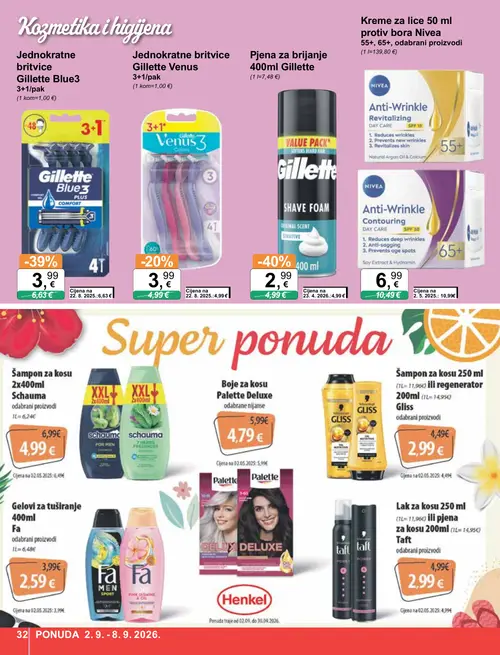 KTC katalog — stranica 32: Taft Lak za kosu 250 ml (1L= 11,96€) ili pjena za kosu 200ml (1L= 14,95€) Taft odabrani proizvodi, Gillette Pjena za brijanje 400ml Gillette, Gillette Jednokratne britvice Gillette Blue3 3+1/pak, Fa Gelovi za tuširanje 400ml Fa odabrani proizvodi (vrijedi 02. 09. 2026.–08. 09. 2026.)
