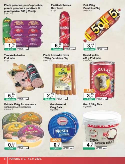 KTC katalog — stranica 8: Gala Mesni narezak 150 g Gala, Podravka Goveđi gulaš 400 g Podravka, Perutnina Ptuj Pileće hrenovke Extra 1200 g Perutnina Ptuj, Gavrilović Pariška kobasica Gavrilović (vrijedi 09. 09. 2026.–15. 09. 2026.)