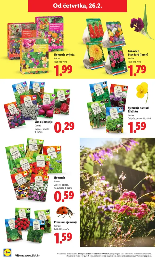 Lidl katalog — stranica 28: Sjemenje cvijeća Komad Različite vrste, Lukovice Standard (jesen) Komad Različite vrste, Sitno sjemenje Komad Cvijeće, povrće, biljni začini, Sjemenje na traci ili disku Komad Cvijeće, povrće ili začini (vrijedi 23. 02. 2026.–01. 07. 2026.)