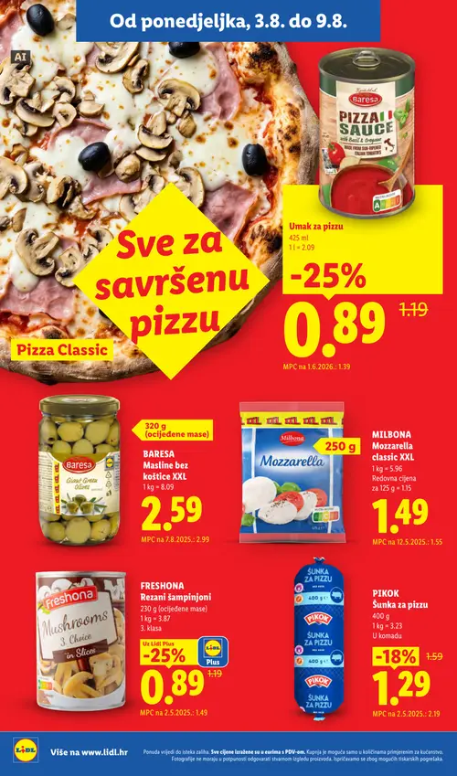 Lidl katalog — stranica 8: Baresa Baresa PIZZA SAUCE with Basil & Oregano, FRESHONA FRESHONA Rezani šampinjoni, PIKOK PIKOK Šunka za pizzu, BARESA BARESA Masline bez koštice XXL (vrijedi 03. 08. 2026.–09. 08. 2026.)