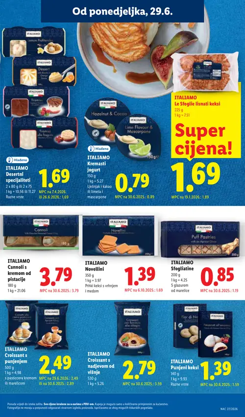 Lidl katalog — stranica 23: ITALIAMO ITALIAMO Sfogiatine S glazurom od marelice, ITALIAMO ITALIAMO Croissant s nadjevom od višnje, ITALIAMO ITALIAMO Novellini Prhki keksi s vrhnjem i medom, ITALIAMO ITALIAMO Croissant s punjenjem s pasticcera kremom ili marelicom (vrijedi 29. 06. 2026.–05. 07. 2026.)