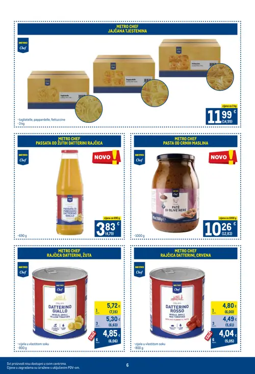 Metro katalog — stranica 6: METRO CHEF Tjestenina (tagliatelle, pappardelle, fettuccine), METRO CHEF Passata od žutih datterini rajčica, METRO CHEF Pasta od crnih maslina, METRO CHEF Datterino giallo (cijela u vlastitom soku) (vrijedi 16. 09. 2026.–30. 09. 2026.)