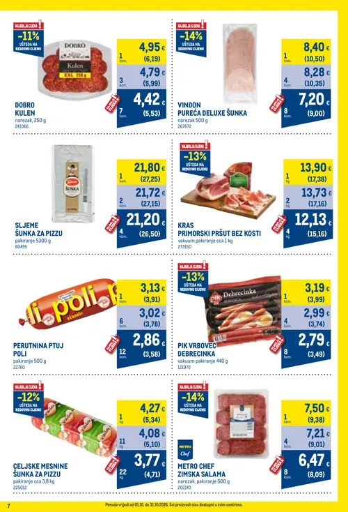 Metro katalog — stranica 7: DOBRO KULEN narezak, PIK VRBOVEC DEBRECINKA vakuum pakiranje, PIK VRBOVEC DEBRECINKA vakuum pakiranje, PIK VRBOVEC DEBRECINKA vakuum pakiranje (vrijedi 01. 10. 2026.–31. 10. 2026.)