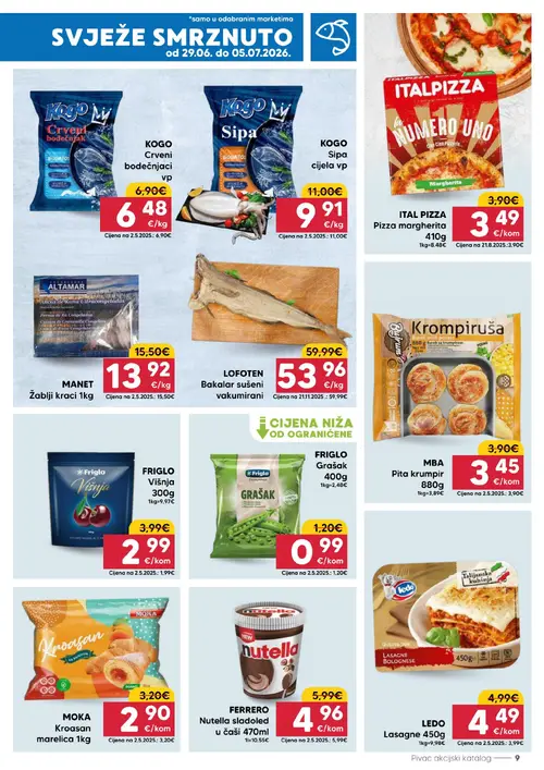 Pivac katalog — stranica 9: FRIGLO FRIGLO Višnja 300g, FRIGLO FRIGLO Grašak 400g, FERRERO FERRERO Nutella sladoled u čaši 470ml, MBA MBA Pita krumpir 880g (vrijedi 29. 06. 2026.–05. 07. 2026.)