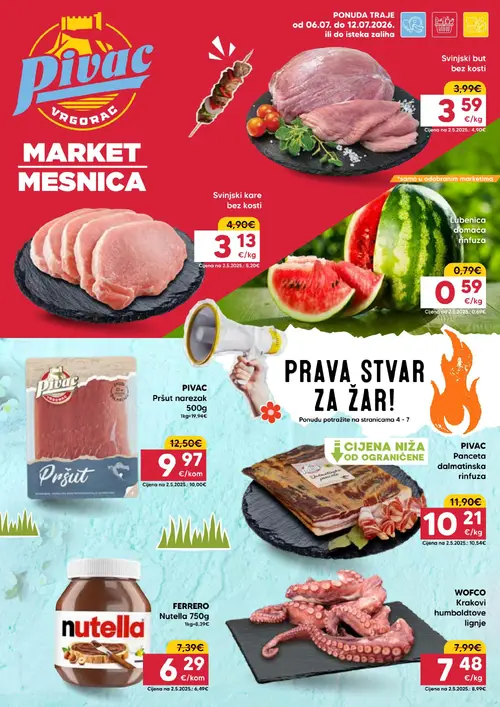 Pivac katalog — stranica 1: Svinjski kare bez kosti, Svinjski but bez kosti, Lubenica domaća rinfuza, Pivac PIVAC Pršut narezak (vrijedi 06. 07. 2026.–12. 07. 2026.)