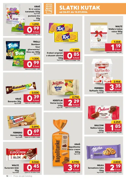 Pivac katalog — stranica 12: KRAŠ Bananko 30g, TROLLI Bomboni Sour glowworms / Dino rex 100g, KRAŠ Ki-ki voćna karamela 100g / punioza mix 90g, WALTZ Wallero kokos rolice 180g (vrijedi 06. 07. 2026.–12. 07. 2026.)